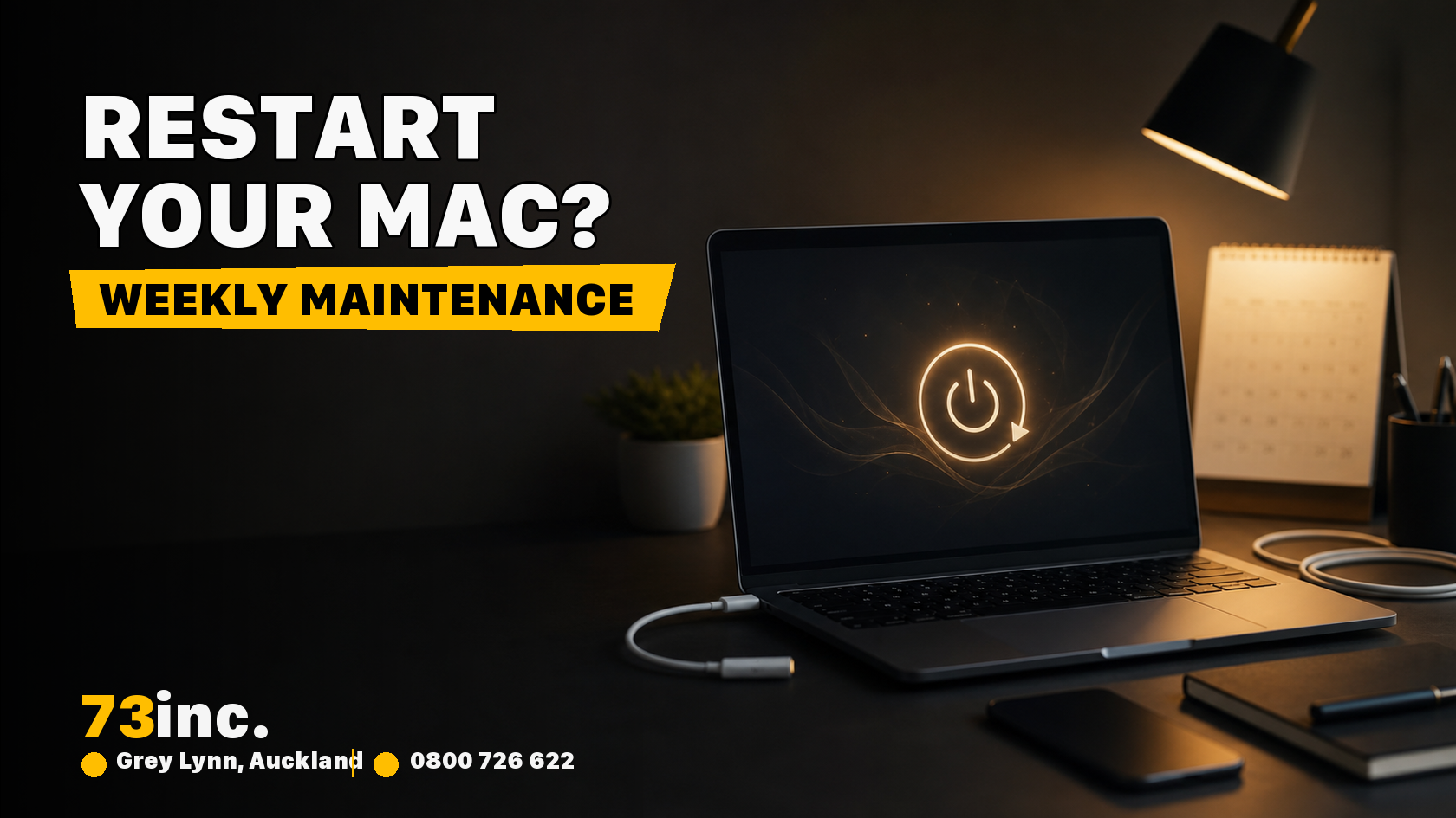 73inc blog image for 7 Reasons to Restart Your Mac Every Week in 2026